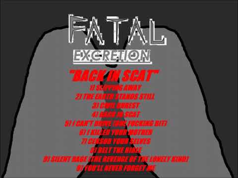 FATAL EXCRETION - BACK IN SCAT (FULL ALBUM)