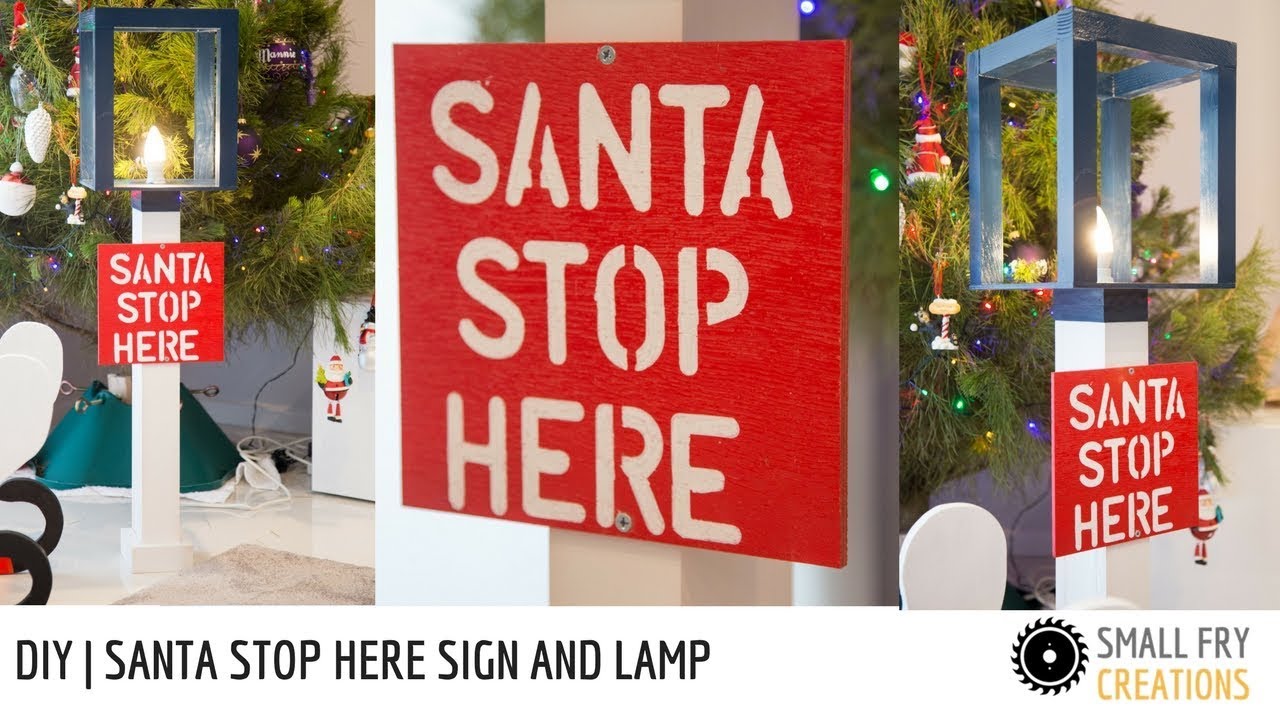 DIY | Santa Stop Here Sign and lamp