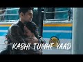 Kabhi Tumhe Yaad ( Male Version ) | Shershaah | Darshan Raval | Sidharth Malhotra , Kiara Advani