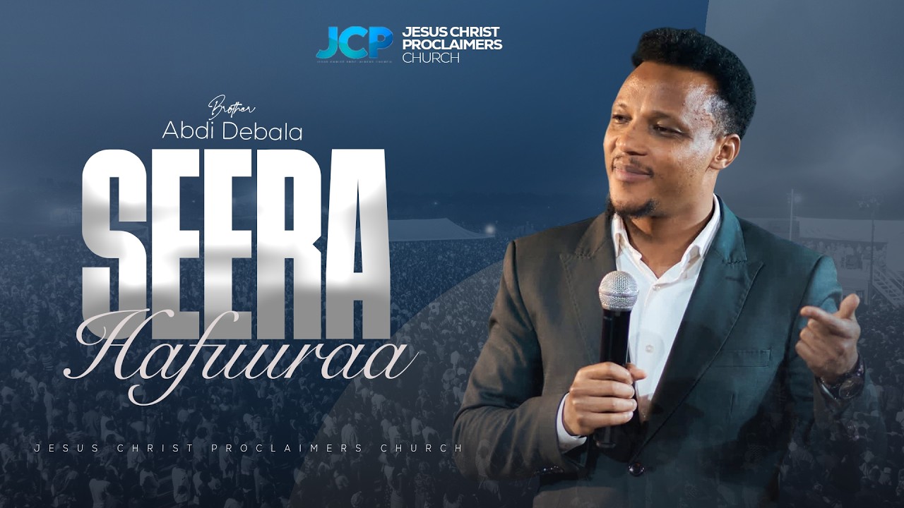 SEERA HAFUURAA  || BROTHER || ABDI DEBALA || JCP ||2026