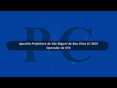 Apostila Prefeitura de São Miguel da Boa Vista SC 2025 Operador de ETA