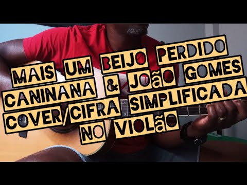 Mais Um Beijo Perdido (part. João Gomes) - Caninana do Forró