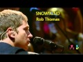 Rob Thomas Snowblind **Lryics in Description**