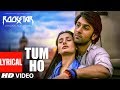 Rockstar: Tum Ho Lyrical Video Song | Ranbir Kapoor | Nargis Fakhri | T-Series