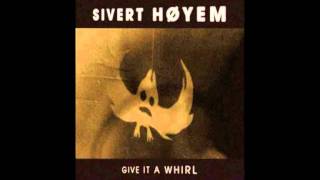Sivert Høyem - Give It A Whirl [2011]