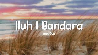 Download lagu ANIS GEA -  ILUH I BANDARA ||COVER mp3
