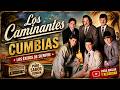 Los Caminantes Mix Las Mejores Cumbias Del Recuerdo
