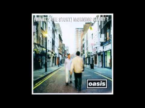 Oasis - (What's the Story) Morning Glory Full Album 1995