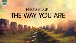 Peking Duk - The Way You Are (Original Mix) *Out Now*