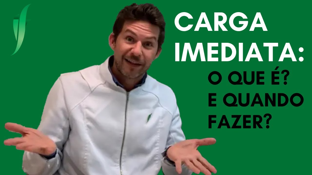 Carga Imediata: O Que é e Quando Fazer?