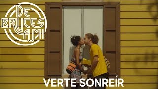 De Bruces A Mí - Verte Sonreír (Con Lion Reggae)