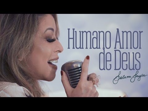 Humano amor de Deus | Adriana Arydes