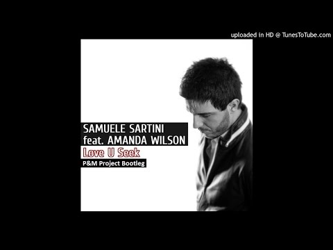 Amanda Wilson - Love U Seek (P&M Project Bootleg) [FREE DOWNLOAD]