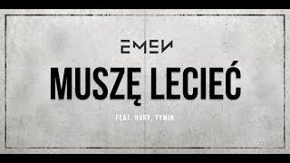 Emen feat. Hary, Tymin - Muszę lecieć (prod. Emen) [Audio]