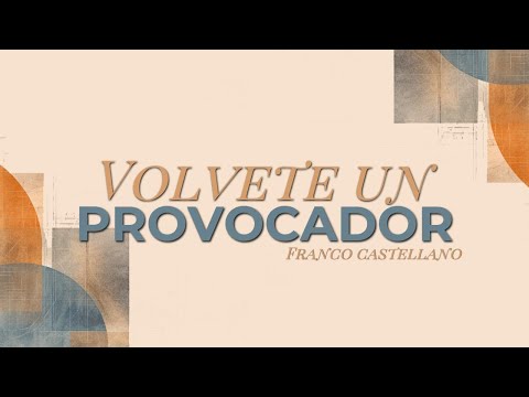 VOLVETE UN PROVOCADOR | Líder: Franco Castellano