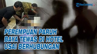 Download lagu Perempuan Paruh Baya Tewas di Hotel Usai Berhubungan Bareng Pria Muda mp3