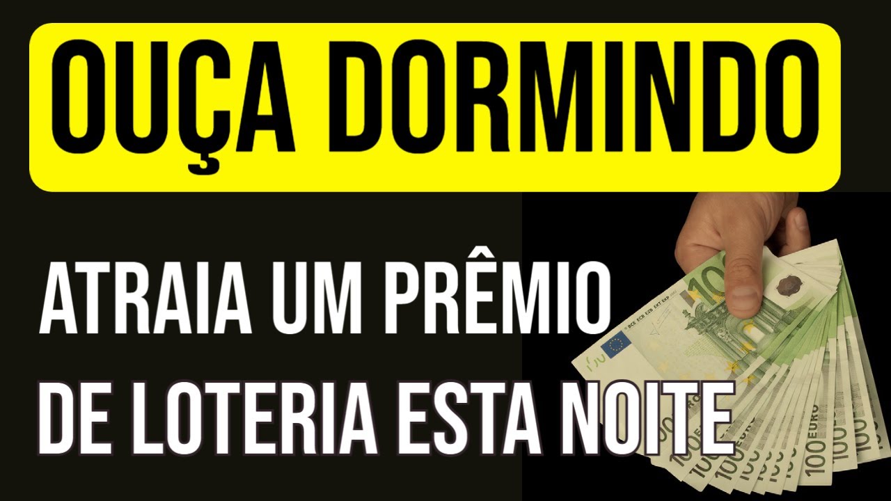 NOITE DA LOTERIA PREMIADA COM A LEI DA ATRAÇÃO: Reprogramação Mental da Sorte Enquanto Dorme