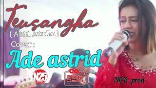 Download lagu TEUSANGKA { Abiel Jatnika } cover - ADE ASTRID - STUDIO N25 mp3