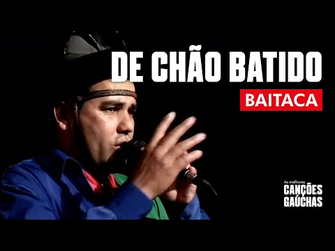 DE CHÃO BATIDO - BAITACA (CD CANTANDO O RIO GRANDE)