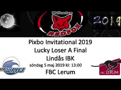Pixbo Invitational 2019 A Lucky Loser Final Lindås IBK - Lerum FBC 20190505