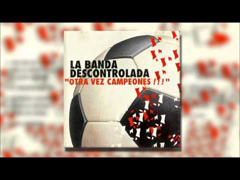 ""La Banda Descontrolada" (River Plate) [2000] CD completo" Barra: Los Borrachos del Tablón • Club: River Plate