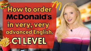 - 1 - How to order fast food at C1 (Advanced) Level of English! 🍟