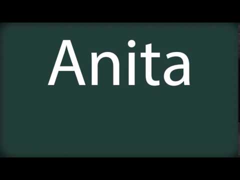 How to pronounce Anita