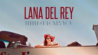 Lana Del Rey - Terrence Loves You (Lyrics)