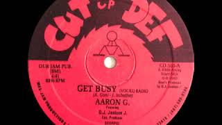 Aaron G. (Featuring. D.J. Jealous J.) - Get Busy (Vocal Radio Mix)