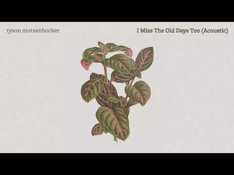 Video thumbnail for I Miss the Old Days Too - Acoustic