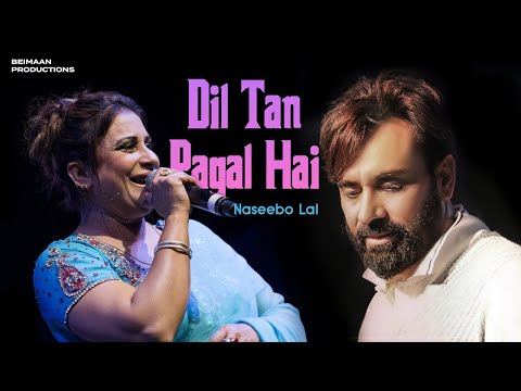 Dil Tan Pagal Hai - Naseebo Lal | Babbu Maan - Hit Punjabi Song