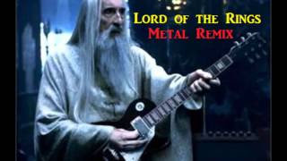 Lord of the Rings (Metal Remix)
