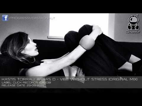 Kastis Torrau & Arnas D - Vibe Without Stress (Original Mix) [Click Records]