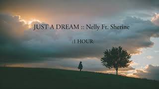 Download lagu Just  a dream :: Nelly ft. Sherine //(1 HOUR) mp3