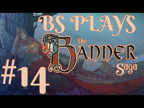 ★The Banner Saga - Part 14, Finale★