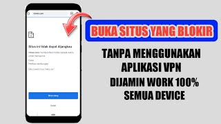 Cara Membuka Situs Yang di blokir Tanpa Aplikasi Vpn Work 100%
