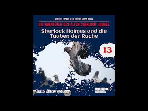 Der alte Sherlock Holmes | Folge 13: Sherlock Holmes und die Tauben der Rache (Komplettes Hörbuch)