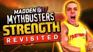 MADDEN 17 MYTHBUSTERS "STRENGTH" REVISITED: IS EA LYING TO US? New Info From EA Sports Development!