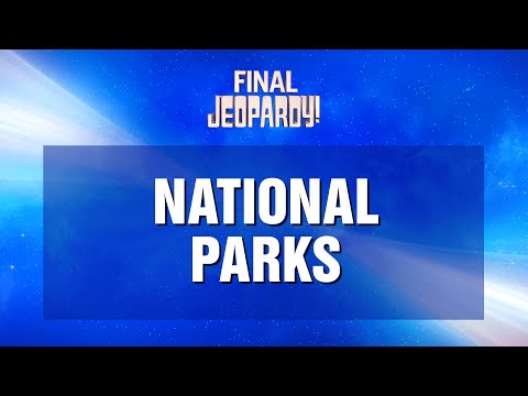 National Parks | Final Jeopardy! | JEOPARDY!