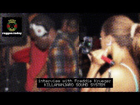 KILLAMANJARO VIDEO - interview with Freddie Krueger (Killamanjaro Sound System) - Reggae.Today