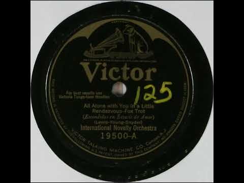 All Alone With You in a Little Rendezvous - International Novelty Orchestra