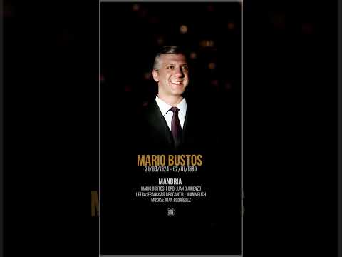 MANDRIA - Mario Bustos | Orq. Juan D'Arienzo. En el centenario de su nacimiento #Tango #Gotan