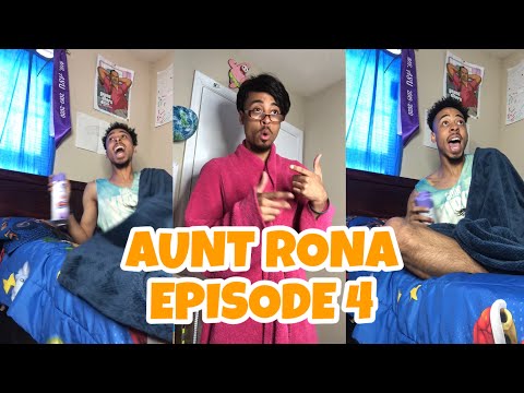 AUNT RONA - Episode 4