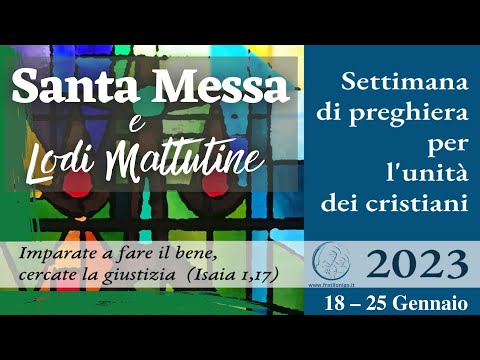 Santa Messa e Lodi Mattutine 24 Gennaio 2023