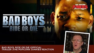 BAD BOYS: RIDE OR DIE (Official Trailer )The Popcorn Junkies Reaction