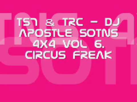 TS7 & TRC - DJ Apostle SOTNS 4x4 vol 6. Circus freak