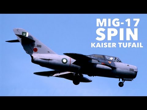 Pakistan MiG-17 Spin! | Kaiser Tufail