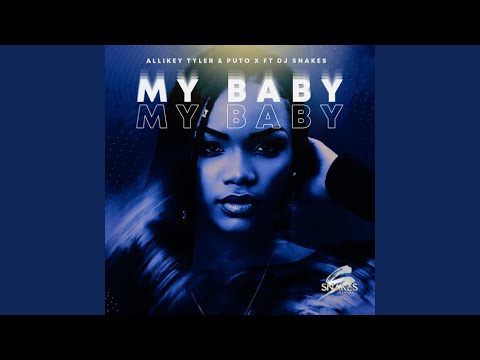 My Baby (feat. Allikey Tyler & Puto X)