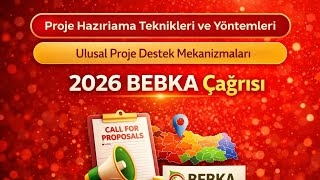 Proje Hazırlama Teknikleri | 9.6 BEBKA 2026 Çağrı Örneği