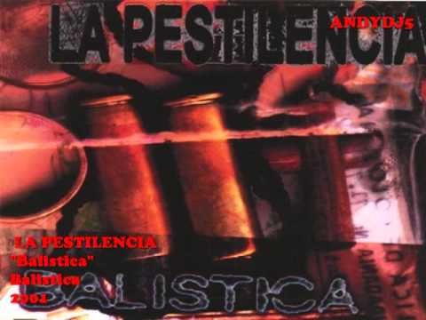 La Pestilencia - Balistica